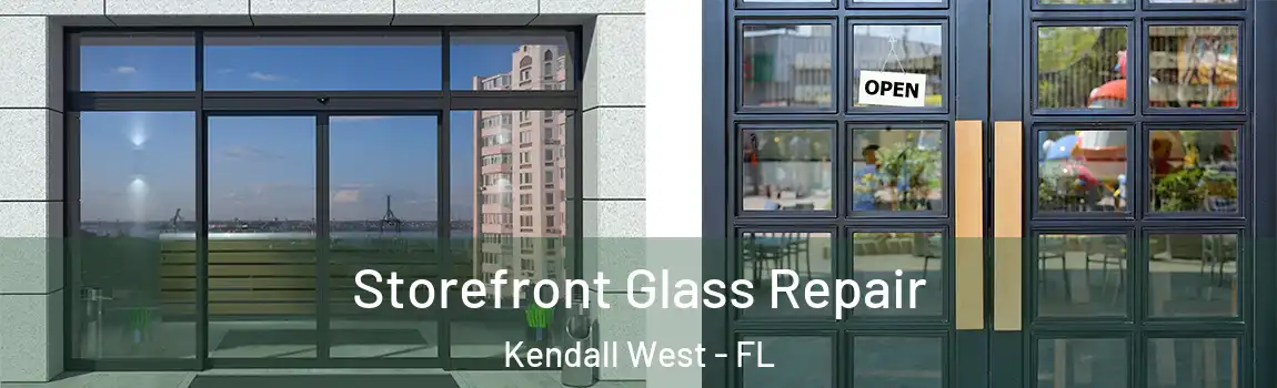 Storefront Glass Repair Kendall West - FL